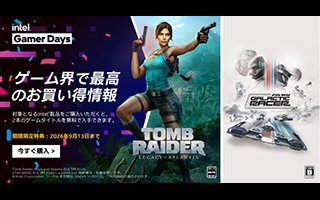 Intel Gamer Days 『Tomb Raider: Legacy of Atlantis』『STAR WARS: Galactic Racer』がもらえるキャンペーン